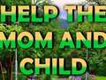 Gêm Helpwch y Fam A'r Plentyn  ar-lein