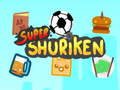 Gêm Super shuriken ar-lein
