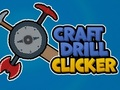 Gêm Cliciwr Dril Crefft  ar-lein
