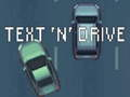 Gêm Testun 'n' Drive  ar-lein