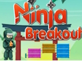 Gêm Ninja breakout ar-lein