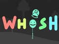 Gêm Whosh ar-lein