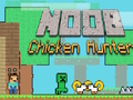 Gêm Noob Heliwr Cyw Iâr  ar-lein