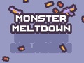Gêm Meltdown Monster  ar-lein