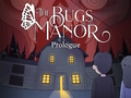 Gêm Prolog y Bugs Manor  ar-lein